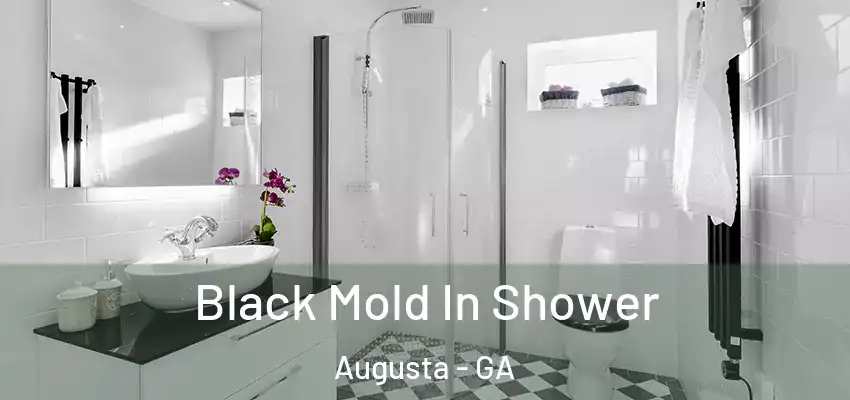  Black Mold In Shower Augusta - GA
