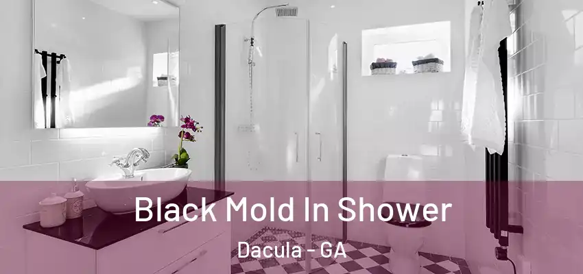 Black Mold In Shower Dacula - GA