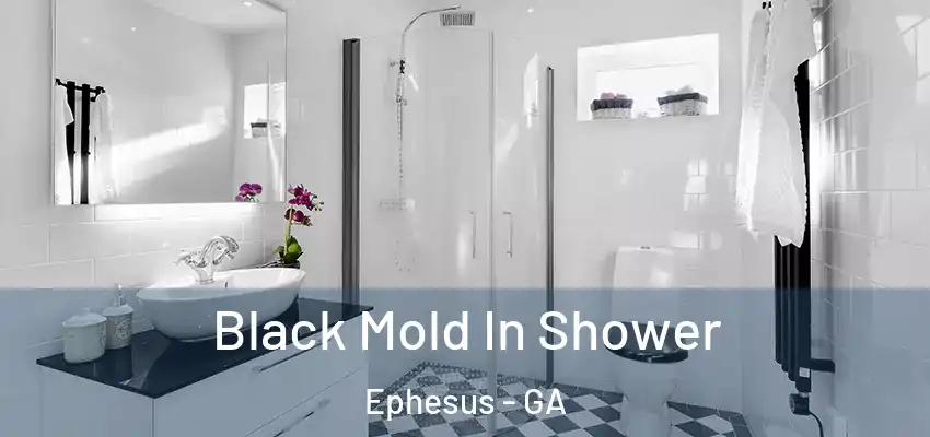  Black Mold In Shower Ephesus - GA