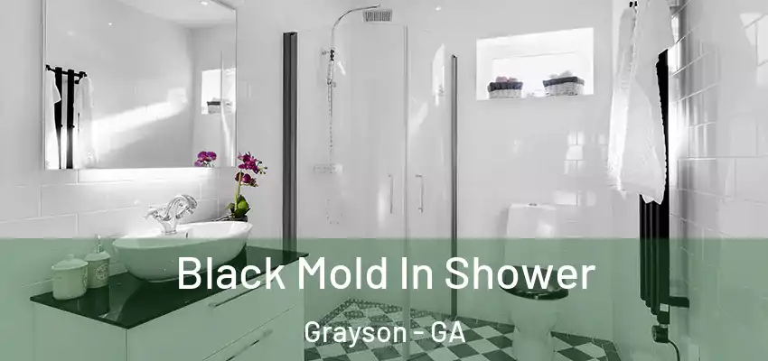  Black Mold In Shower Grayson - GA