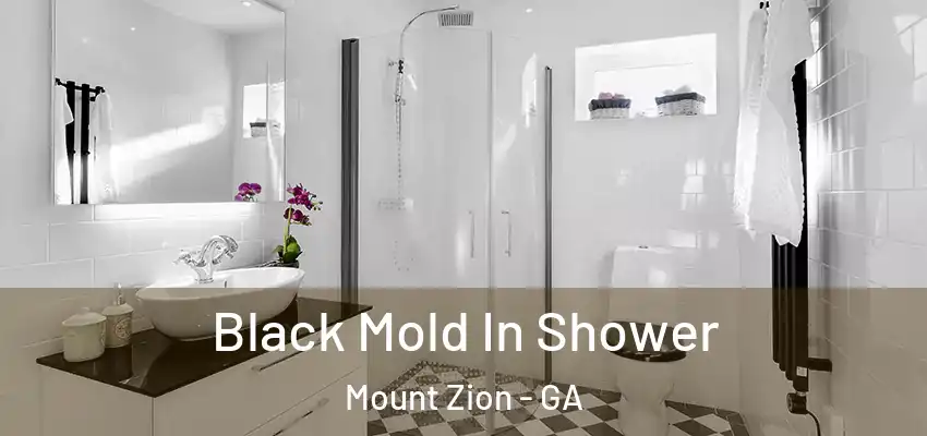  Black Mold In Shower Mount Zion - GA
