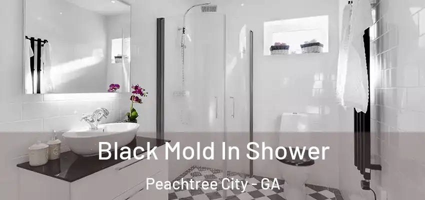  Black Mold In Shower Peachtree City - GA