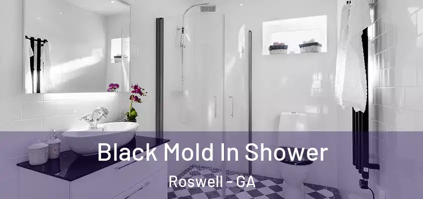  Black Mold In Shower Roswell - GA