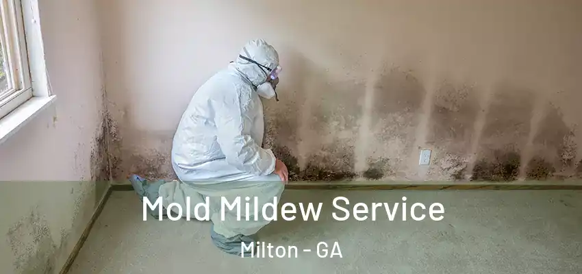 Mold Mildew Service Milton - GA