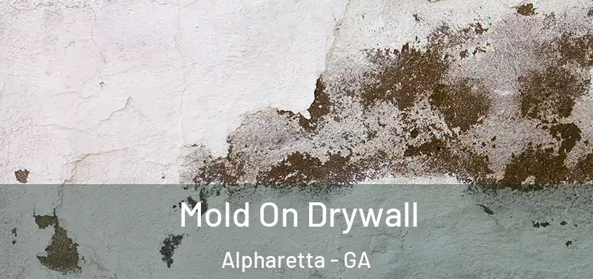  Mold On Drywall Alpharetta - GA