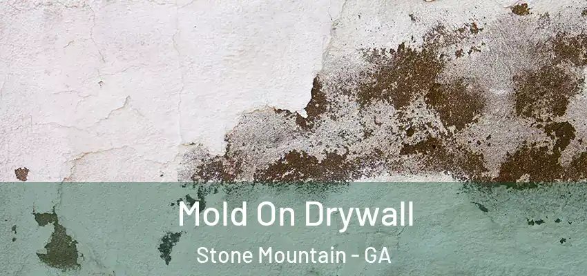  Mold On Drywall Stone Mountain - GA