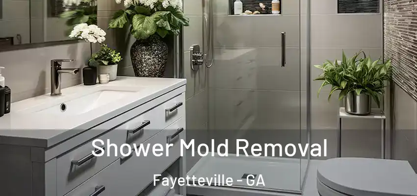 Shower Mold Removal Fayetteville - GA