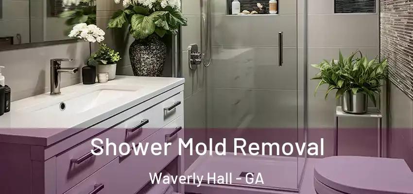  Shower Mold Removal Waverly Hall - GA